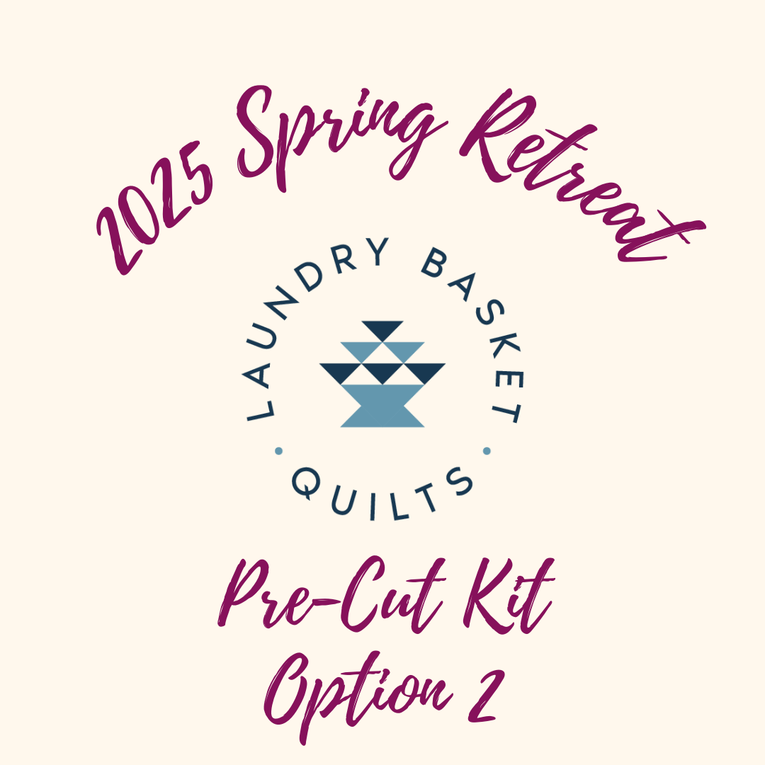 2025 Spring Retreat PRE-CUT Fabric Kit - Option #2