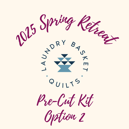 2025 Spring Retreat PRE-CUT Fabric Kit - Option #2